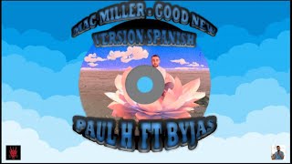 MAC MILLER  GOOD NEWS VERSION SPANISH [upl. by Lourie671]