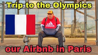 Trip to 2024 Olympics in France 🇫🇷 and our Airbnb in Paris [upl. by Mert]