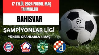 17 EYLÜL 2024 FUTBOL MAÇ TAHMİNLERİ [upl. by Hiroshi]