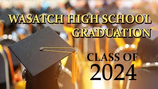 Wasatch High School Graduation 2024 [upl. by Rehpotsirhk]