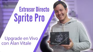 Extrusor Directo Sprite Pro en una Ender 3  Upgrade en Vivo con Alan Vitale [upl. by Schoenfelder]