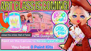 NEW UPDATE FOR ART CLASS OUT NOW THE NEXT PHASE NEW BADGES OUT amp CLASS INFO ROBLOX Royale High [upl. by Iruam733]