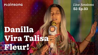 Plainsong Live Sessions  S3E03 Danilla amp Vira Talisa amp Fleur [upl. by Sergo]