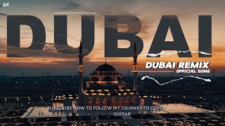 DUBAI Song  Remix  Dubai  United Arab Emirates [upl. by Einhoj]