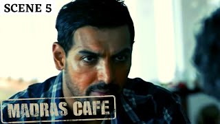 Madras Cafe  Scene 3  मद्रास कैफ़े  John Abraham  Nargis Fakhri  Raashi Khanna [upl. by Eelitan]