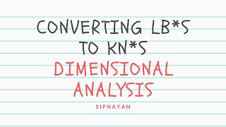 TAGALOG Converting lb•s to kN•s Dimensional Analysis [upl. by Sekyere]