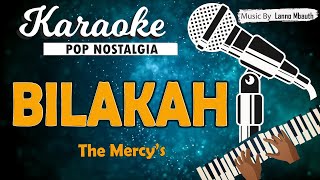 Karaoke BILAKAH  The Mercys [upl. by Hartwell]