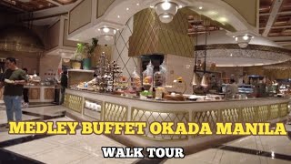 MEDLEY BUFFET OKADA MANILA PHILIPPINES WALKING TOUR  4K  WALK TOUR [upl. by Annauqahs]