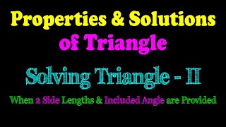 Solving Triangle When 2 Sides amp Included Angle Are Provided  Solution of Triangle  Trigonometry [upl. by Novak]