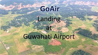 Flight Landing  Guwahati Airport  GoAir  Aerial View of Guwahati [upl. by Rellia]