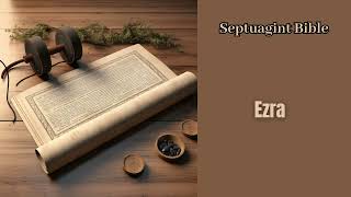 Ezra Septuagint Bible [upl. by Shelton]