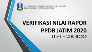 PPDB JATIM 2020  VERIFIKASI NILAI RAPOR [upl. by Netsirk]