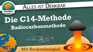 Die C14 Methode Radiocarbonmethode [upl. by Hubsher308]