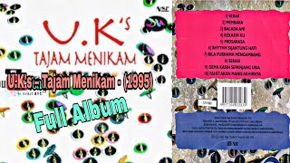 UKs – Tajam Menikam  1995 Full Album [upl. by Golub970]