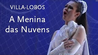 A Menina das Nuvens • VillaLobos • Palácio das Artes [upl. by Nomis168]