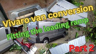 Vivaro van conversion updateLow budget time to fit the loading ramp [upl. by Sidran929]