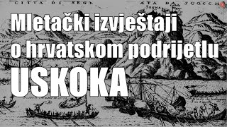 Mletački izvještaji o dominantno hrvatskom etničkom podrijetlu Uskoka [upl. by Ainna]