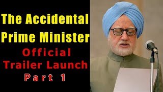 The Accidental Prime Minister  Official Trailer Launch  Anupam Kher  Akshaye Khanna  Part 1 [upl. by Nonah623]