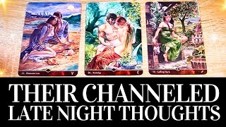 😍🔥 THEIR LATE NIGHT THOUGHTS ABOUT YOU 😍🔥 CHANNELED MESSAGES Love Tarot Reading 🧿 PICK A CARD [upl. by Leiva445]