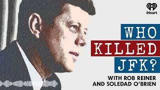 Strange Bedfellows  WHO KILLED JFK  Episode 7  Rob Reiner  podcast [upl. by Lazaruk]