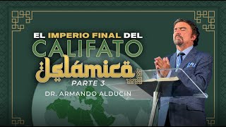 El Imperio Final del Califato Islámico  Parte 3  Dr Armando Alducin [upl. by Ramu808]