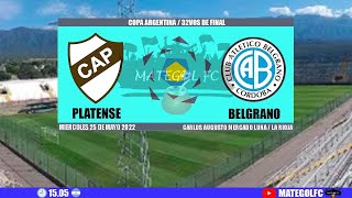 PLATENSE VS BELGRANO  32 AVOS DE FINAL  COPA ARGENTINA  EN VIVO 🔴🔥  MATEGOLFC [upl. by Eenahpets473]