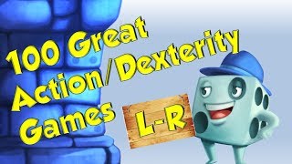 100 Great ActionDexterity Games LR  with Tom Vasel [upl. by Lennej327]