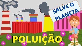 VAMOS APRENDER SOBRE A POLUIÇÃO – MEIO AMBIENTE [upl. by Alolomo]