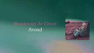 Boudewijn de Groot  Avond Lyric video [upl. by Tor]