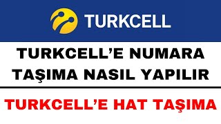 Turkcell Numara Taşıma Nasıl Yapılır  Turkcell Hat Taşıma  Turkcelle Geçiş [upl. by Manoop]