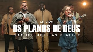 Samuel Messias e Alice  Os Planos de Deus Ao Vivo MKNetwork [upl. by Dorolisa]