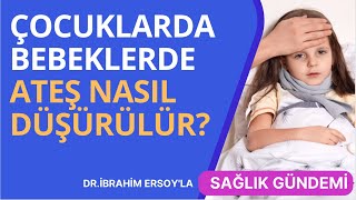 Çocuklarda  bebeklerde ateş nasıl düşürülür [upl. by Assilak909]