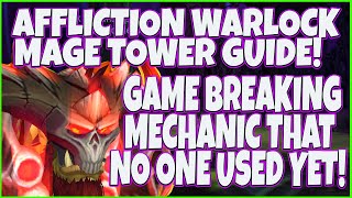 915 AFFLICTION WARLOCK MAGE TOWER GUIDE  IT TOOK ME JUST 3 ATTEMPTS MECHANIC THAT YOU DIDNT KNEW [upl. by Rives]