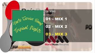 Os Bons  Party Service Band Tropical Nights Full Album [upl. by Yesak]