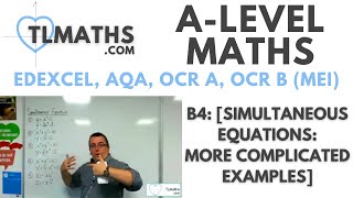 ALevel Maths B404 Simultaneous Equations More Complicated Examples [upl. by Ediva]