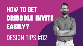 Design Tips 02 How to get Dribbble invite easily [upl. by Kram]