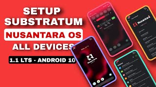 Setup Substratum Nusantara LTS Android 10  Support All devices [upl. by Merriott]