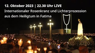 LIVE  Internationaler Rosenkranz und Lichterprozession aus Fatima [upl. by Aubin933]