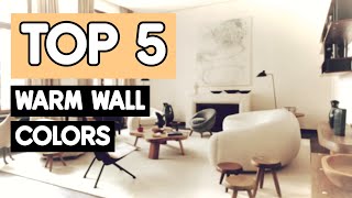 TOP 5 WALL COLOURS FOR YOUR ENTIRE HOME WARM NEUTRALS [upl. by Rouvin696]