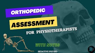 Orthopedic Assessment for Physiotherapists  Step by step guide  With notes orthopedic assessment [upl. by Shiau]