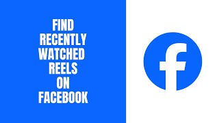 How to Find Recently Watched Reels on Facebook and Replay Quick amp Simple [upl. by Saretta]