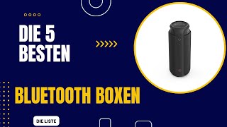 Die 5 Besten Bluetooth Boxen 2024 [upl. by Ymor159]