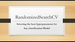 RandomizedSearchCV Select the best hyperparameter for any Classification Model [upl. by Reeve555]