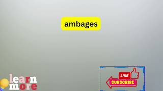 How to Pronounce ambages [upl. by Hayton]