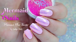 MERMAID NAILS  Indigo Nails Mermaid Effect Powder Pastel Pink [upl. by Nalorac]