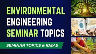 Environmental Engineering Seminar Topics and Ideas  Engineering Katta [upl. by Nevin]