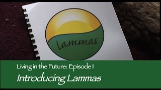 Introducing Lammas  Living in the Future Ecovillages 1 [upl. by Ezaria]