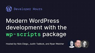 Developer Hours Modern WordPress development with the wpscripts package [upl. by Hayse]