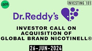 Dr Reddys Laboratories Investor Call Acquisition of Nicotinell amp related brands outside of the US [upl. by Bertle]