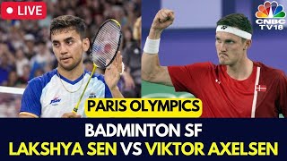 LIVE Paris Olympics 2024 Lakshya Sen vs Viktor Axelsen Badminton Semi Final LIVE Score  N18L [upl. by Elana]